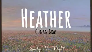 Conan Gray - Heather (Lyrics)