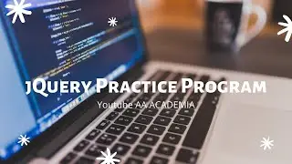 Jquery practice programs | AA Academia