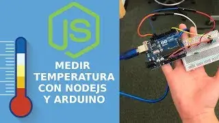 Sensor de Temperatura con Nodejs y Arduino | Express, websockets, Serialport