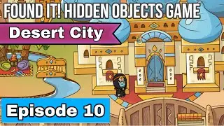 Found It! Hidden Objects Game Gameplay - Desert City Episode 10