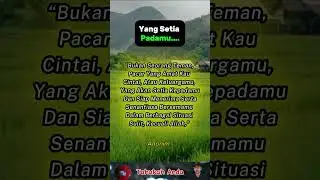 “Bukan Seorang Teman, Pacar Yang Amat Kau Cintai, Atau Keluargamu, Yang Akan Setia Kepadamu..