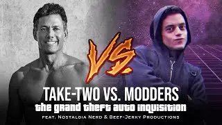 Take-Two VS Modders: The Grand Theft Auto Inquisition