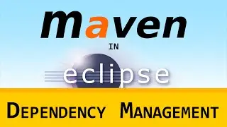 [LD] Maven in Eclipse (m2e) 04 - Dependency Management | Let's Develop With