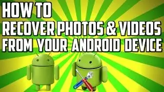 Recover Photos And Videos From Your Android