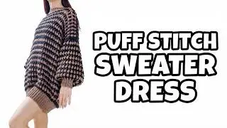 Crochet Tutorial for Puff Sweater Dress