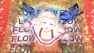 Flow*!