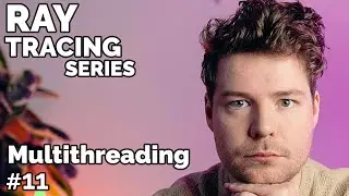 FASTER Ray Tracing with Multithreading // Ray Tracing series