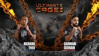 RICHARD THEO vs DAHMANI GEBRAIN - ULTIMATE CAGE 5