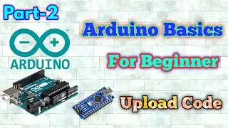 (Arduino Basics) How to Install Software and Upload Code in Arduino Board in Hindi (Part 2)