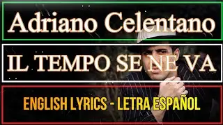 IL TEMPO SE NE VA - Adriano Celentano  1980  (Letra Español, English Lyrics, Testo Italiano)