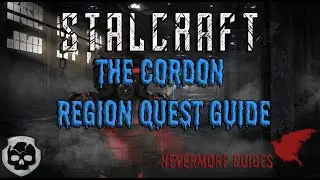 STALCRAFT - Bandit Faction The Cordon Quest Guide (Nevermore Guides)