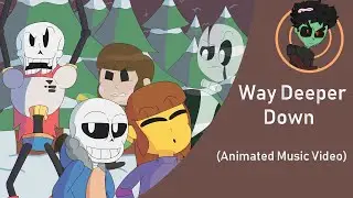 Way Deeper Down (Fan-Made Music Video) - The Stupendium
