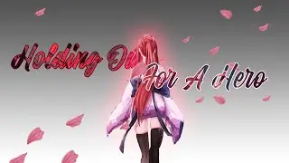 Anime Mix「AMV」Holding Out For A Hero