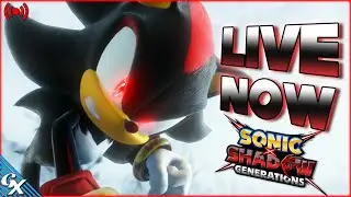 🔴SHADOW GENERATIONS HAS ARRIVED - GOING IN BLIND SO LOCK IN