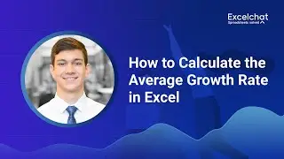 How to Calculate the Average Growth Rate in Excel