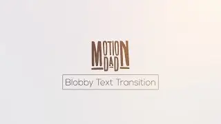 Blobby Text Transition in After Effects