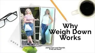 Why Weigh Down Works by Gwen Shamblin