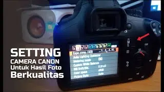 Cara setting camera canon dengan hasil gambar yang tajam