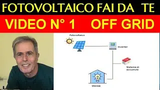 DIY OFF-GRID PHOTOVOLTAIC SYSTEM STARTING FROM SCRATCH # Video 1