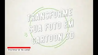Como transformar uma foto em Cartoon 3D