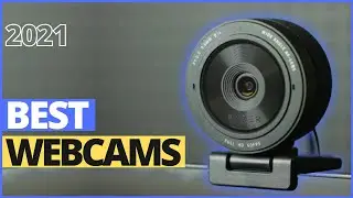 Best Webcam [August 2021] | Best Webcam For Streaming 2021