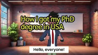 S9E01 How I got my PhD degree in USA