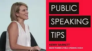 Public Speaking Tips from Media Trainer and Public Speaking Coach Kerry Barrett