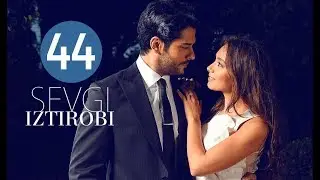 Sevgi Iztirobi / Севги Изтироби 44-Qism (Turk seriali uzbek tilida)