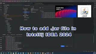 How to add jar file in Intellij IDEA 2024