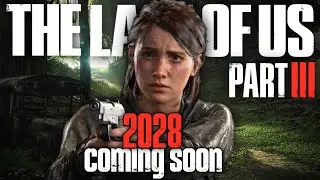 The Last of Us 3 - УЖЕ СКОРО? | Всё что известно о The Last of Us Part III