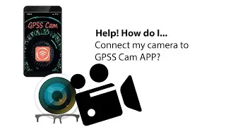 GPSS Cam APP    Camera Setup on APP