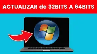 Cómo Actualizar el Sistema Operativo de 32 a 64 Bits en Windows  ✅ 2024
