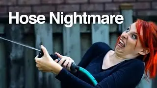 Hose Nightmare