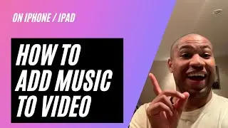 How to add music to video  in 2021 - on Iphone/Ipad