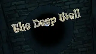 Прохождение игры - The Deep Well
