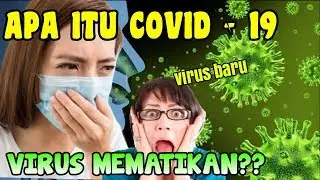 APA ITU VIRUS KORONA?