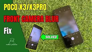 Poco X3 Front Camera  Not Working Fix | How To Fix poco x3 Pro | Poco x3 Camera Blur Problem