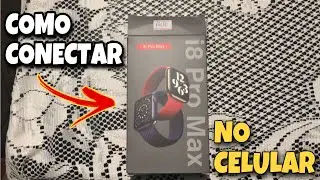 Como Configurar e Sincronizar seu SmartWatch I8 Pro Max