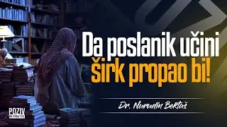 DA POSLANIK UČINI ŠIRK PROPAO BI! - Dr. Nurudin Bektaš ᴴᴰ┇Poziv na pravi put