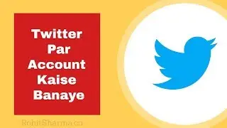 How to Sign Up for a Twitter Account 2025