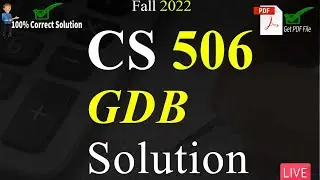 CS506 GDB Solution Fall 2022 | 100% Correct Solution With Explanation | VU Mentor 