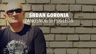 ® Srdjan Goronja i SJ studio - Zanosnog si pogleda 2020 ©