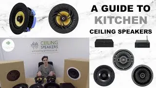Best Ceiling Speakers For The Kitchen | Which to Choose | The Ultimate Guide
