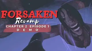 ROBLOX - Forsaken REVAMP Chapter 2 Episode 1 DEMO