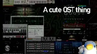 VST Tryouts  #6: A cute OST thing
