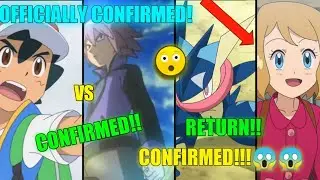 FINALLY!!Ash greninja and Serena return confirmed!! Dawn And Paul returning!!And much More! #pokemon