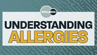 Understanding Food Allergies - Wellness Webinar