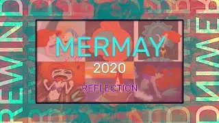 REWIND: MerMay 2020 Reflection