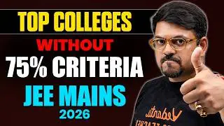 Top Engineering Colleges Without 75% Criteria | JEE Mains 2026 | Harsh Sir