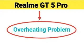 how to fix overheating problem in realme GT 5 Pro | overheating problem solve Karen